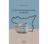 La scultura bizantina in Sicilia