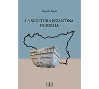 La scultura bizantina in Sicilia