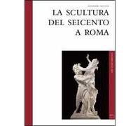La scultura del Seicento a Roma
