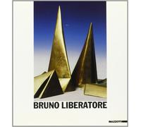 La scultura di Bruno Liberatore. Catalogo della mostra (Penne, 1987). Ediz. illustrata