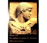 La scultura in pietra di Selinunte