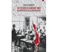 La scuola a modo mio. Insegnare nell’epoca dell’omologazione