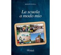 La scuola a modo mio. Nuova ediz.