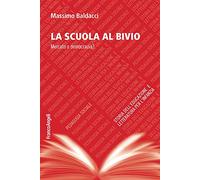 La scuola al bivio. Mercato o democrazia?