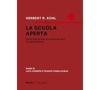 La scuola aperta. Guida pratica per un nuovo metodo di insegnamento