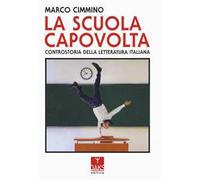 La scuola capovolta. Controstoria della letteratura italiana
