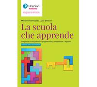 La scuola che apprende. Insegnare le discipline tra progettualità, compete...