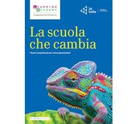 La scuola che cambia. Nuove competenze per nuove generazioni