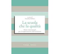 La scuola che fa qualità. Primi orientamenti per il miglioramento dell'inclusione