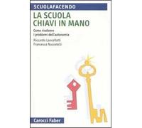 La scuola chiavi in mano. Come risolvere i problemi dell'autonomia