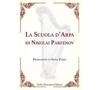 La scuola d'arpa di Nikolai Parfenov