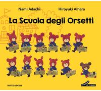 La scuola degli orsetti. Ediz. illustrata. Vol. 1 - Aihara Hiroyuki