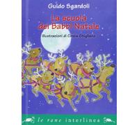 La scuola dei Babbi Natali. Ediz. illustrata