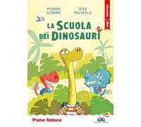 La scuola dei dinosauri. Stampatello minuscolo. Ediz. a colori