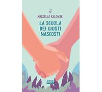 La scuola dei giusti nascosti
