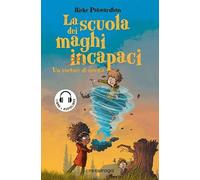 La scuola dei maghi incapaci. Un vortice di novità. Con audiolibro