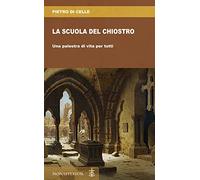 La scuola del chiostro. Una palestra di vita per tutti
