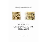 La scuola del disvelamento della voce. Una via alla purificazione nell'art...