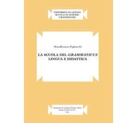 La scuola del grammaticus. Lingua e didattica