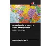 La scuola della brousse, la scuola della speranza: Appello per le scuole comunitarie
