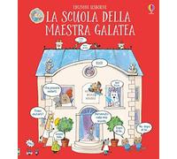 La scuola della maestra Galatea. Ediz. a colori
