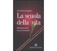 La scuola della vita. Manifesto della terza formazione