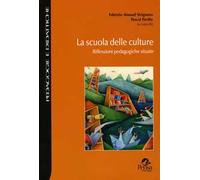 La scuola delle culture. Riflessioni pedagogiche situate