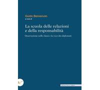 La scuola delle relazioni e della responsabilità. Osservazione nelle classi e la voce dei diplomati