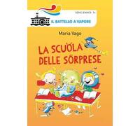 La scuola delle sorprese. Ediz. illustrata
