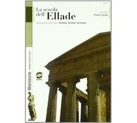 La scuola dell'Ellade. Antologia di storici greci: Erodoto, Tucidide, Senofonte. Per i Licei e gli Ist. magistrali: 1