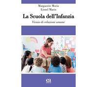 La scuola dell'infanzia. Vivaio di relazioni umane