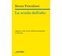 La scuola dell'odio. Appunti sulla storia dell'antisemitismo in E