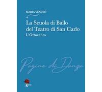 La Scuola di Ballo del Teatro di San Carlo. L’Ottocento