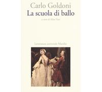 La scuola di ballo - Goldoni Carlo