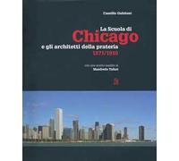 La scuola di Chicago e gli architetti della prateria 1871-1910