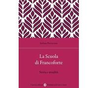 La Scuola di Francoforte. Storia e attualità