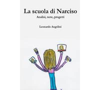 La scuola di Narciso: Analisi, note, progetti