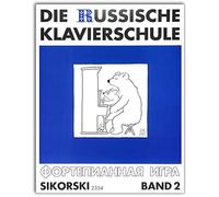 La scuola di pianoforte russa volume 2 - imparare a suonare il pianoforte secondo la famosa metodologia del pianoforte russo con numerosi giochi, sonatine ed eudenti