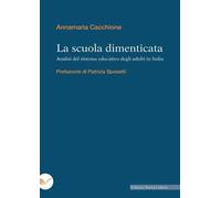 La scuola dimenticata. Analisi del sistema educativo degli adulti in Italia