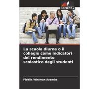 La scuola diurna o il collegio come indicatori del rendimento scolastico degli studenti