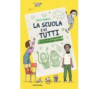 La scuola è di tutti! Le avventure di una classe straordinariamente normale