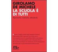 La scuola è di tutti. Ripensarla, costruirla, difenderla