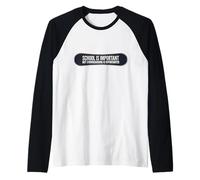 La Scuola è Importante, ma Lo Snowboard è Importante e Divertente Maglia con Maniche Raglan