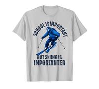 La Scuola è Importante, ma Sciare è importantissimo Sci Divertente Maglietta