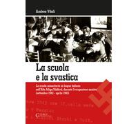 La scuola e la svastica. La scuola minoritaria in lingua italiana