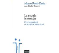 La scuola è mondo. Conversazioni su strada e istituzioni