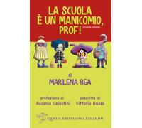 La scuola è un manicomio, prof! Ediz. ampliata