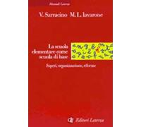 La scuola elementare come scuola di base. Saperi, organizzazione, riforme