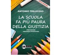 La scuola fa piu' paura della giustizia - [LFA Publisher]
