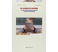 La scuola in ascolto. Tra BES e nuove tecnologie. Per le Scuole superiori. Con espansione online